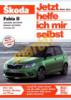 Skoda Fabia II Limusine und Kombi Benzin Diesel 2007- ...